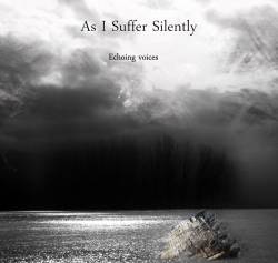 As I Suffer Silently : Echoing Voices